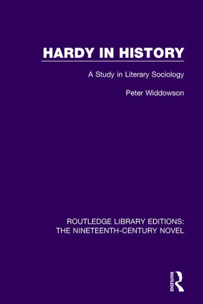 Hardy in History: A Study in Literary Sociology / Edition 1