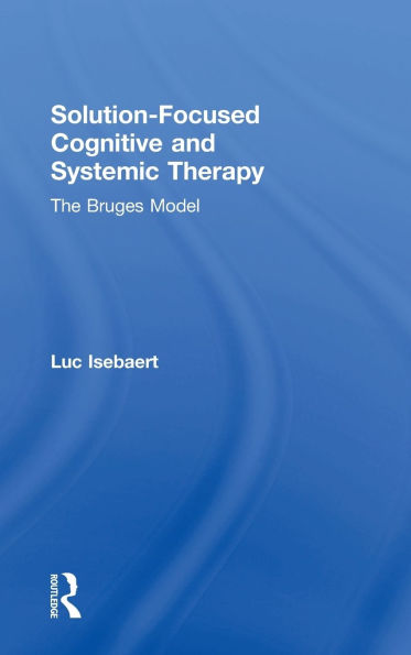 Solution-Focused Cognitive and Systemic Therapy: The Bruges Model