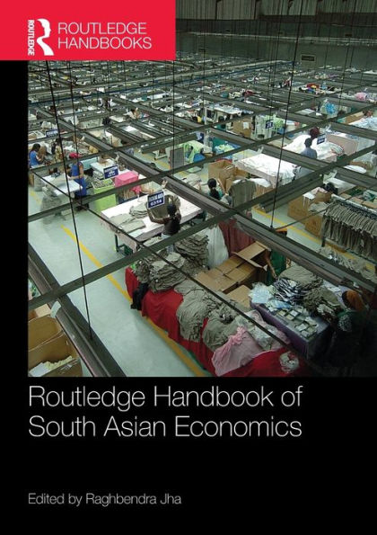 Routledge Handbook of South Asian Economics / Edition 1