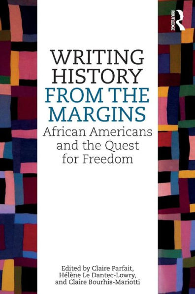 Writing History from the Margins: African Americans and Quest for Freedom