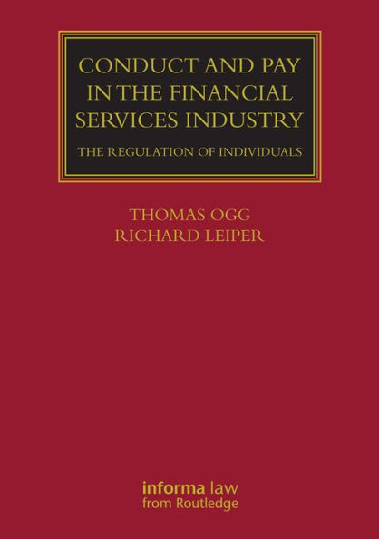 Conduct and Pay in the Financial Services Industry: The regulation of individuals / Edition 1