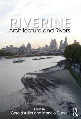 Riverine: Architecture and Rivers