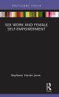Sex Work and Female Self-Empowerment