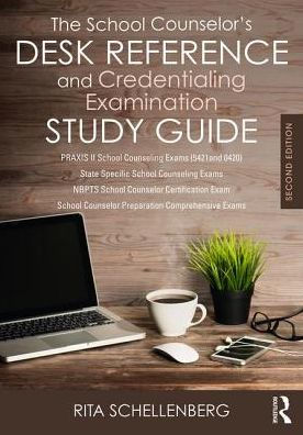 The School Counselor's Desk Reference and Credentialing Examination Study Guide / Edition 2