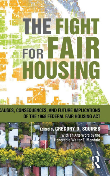 the Fight for Fair Housing: Causes, Consequences, and Future Implications of 1968 Federal Housing Act
