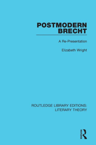 Postmodern Brecht: A Re-Presentation / Edition 1