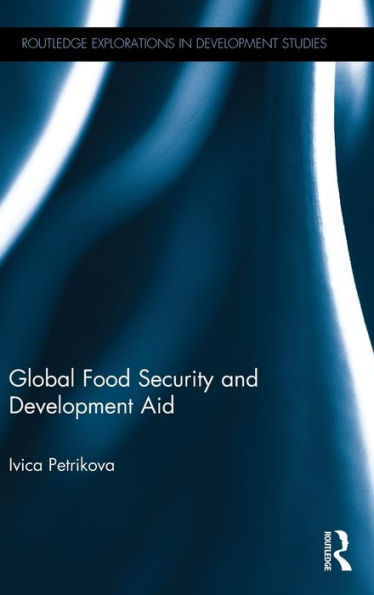 Global Food Security and Development Aid / Edition 1