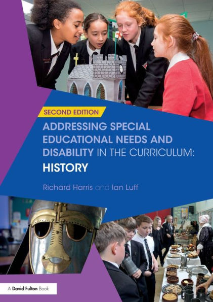 Addressing Special Educational Needs and Disability in the Curriculum: History / Edition 2