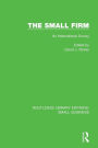 The Small Firm: An International Survey / Edition 1