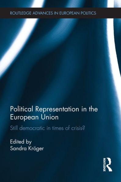 Political Representation the European Union: Still democratic times of crisis?