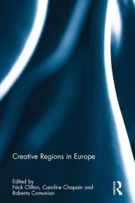 Title: Creative Regions in Europe / Edition 1, Author: Nick Clifton