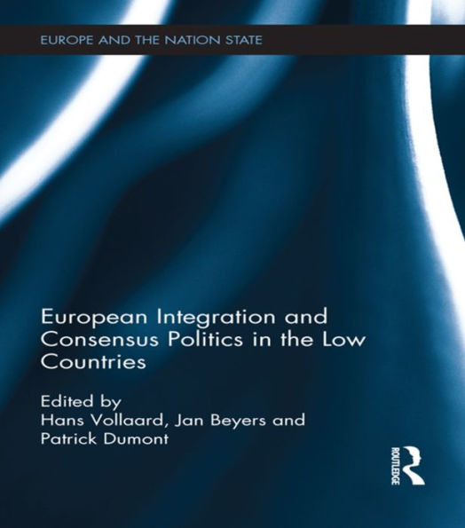 European Integration and Consensus Politics the Low Countries