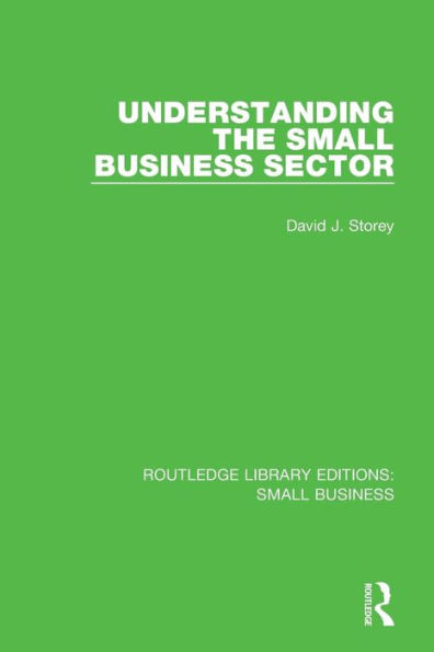 Understanding The Small Business Sector / Edition 1