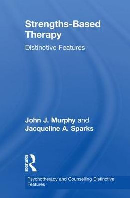 Strengths-based Therapy: Distinctive Features