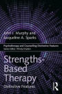 Strengths-based Therapy: Distinctive Features