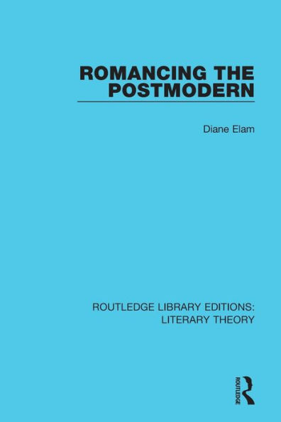 Romancing the Postmodern / Edition 1