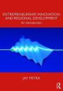 Entrepreneurship, Innovation and Regional Development: An Introduction / Edition 2