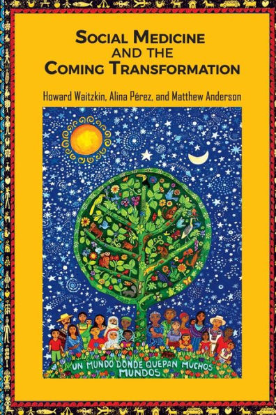 Social Medicine and the Coming Transformation / Edition 1