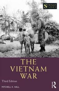 Title: The Vietnam War / Edition 3, Author: Mitchell Hall