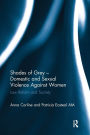 Shades of Grey - Domestic and Sexual Violence Against Women: Law Reform and Society