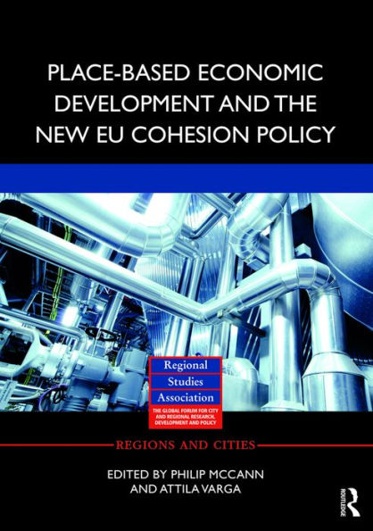 Place-based Economic Development and the New EU Cohesion Policy / Edition 1