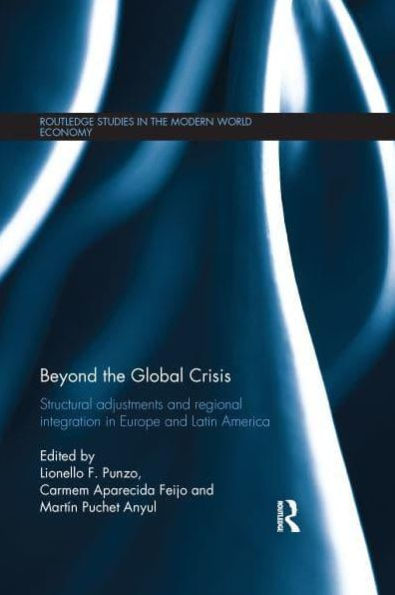 Beyond the Global Crisis: Structural Adjustments and Regional Integration Europe Latin America