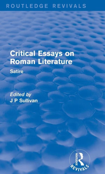 Critical Essays on Roman Literature: Satire