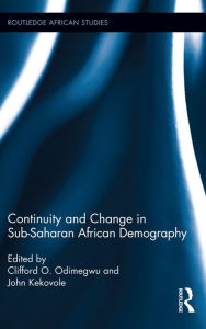 Title: Continuity and Change in Sub-Saharan African Demography, Author: Clifford O. Odimegwu