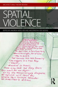 Title: Spatial Violence / Edition 1, Author: Andrew Herscher