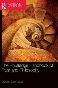 Title: The Routledge Handbook of Trust and Philosophy, Author: Judith Simon