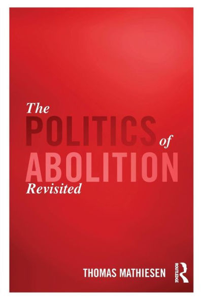 The Politics of Abolition Revisited