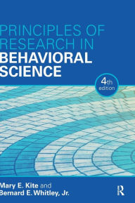 Title: Principles of Research in Behavioral Science: Fourth Edition / Edition 4, Author: Mary Kite