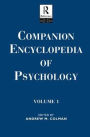 Companion Encyclopedia of Psychology: Volume One