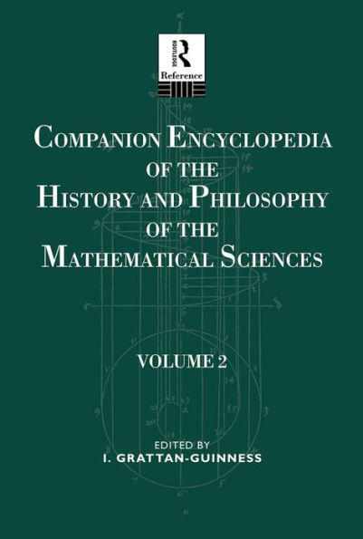 Companion Encyclopedia of the History and Philosophy Mathematical Sciences: Volume Two