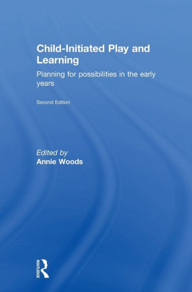 Child-Initiated Play and Learning: Planning for possibilities in the early years