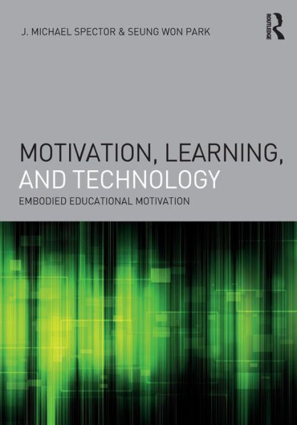 Motivation, Learning, and Technology: Embodied Educational Motivation / Edition 1