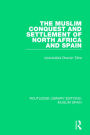 The Muslim Conquest and Settlement of North Africa and Spain / Edition 1