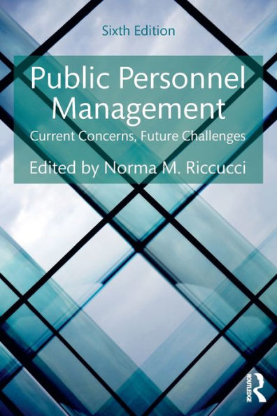 Public Personnel Management: Current Concerns, Future Challenges / Edition 6