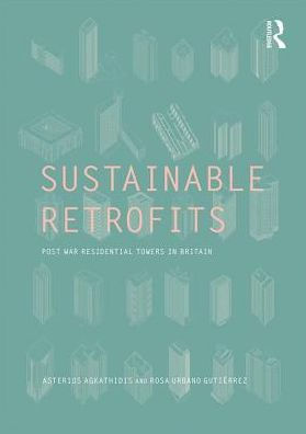 Sustainable Retrofits: Post War Residential Towers in Britain / Edition 1
