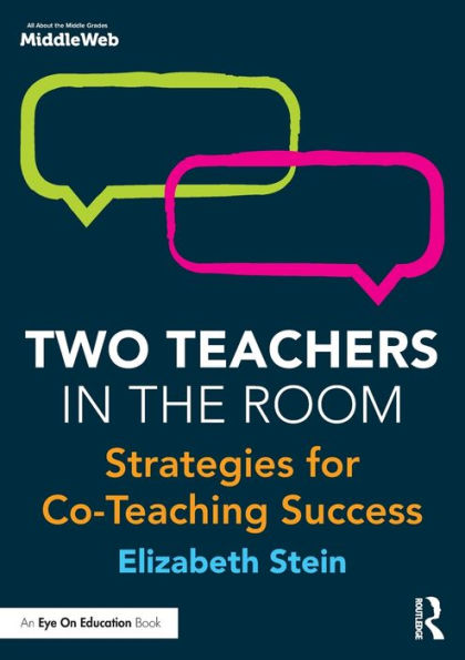 Two Teachers in the Room: Strategies for Co-Teaching Success / Edition 1
