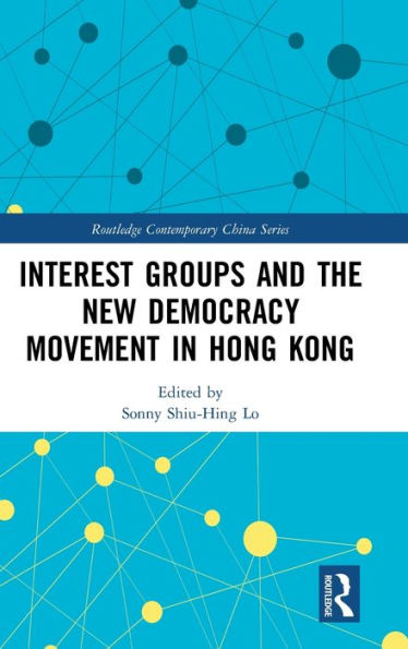 Interest Groups and the New Democracy Movement Hong Kong