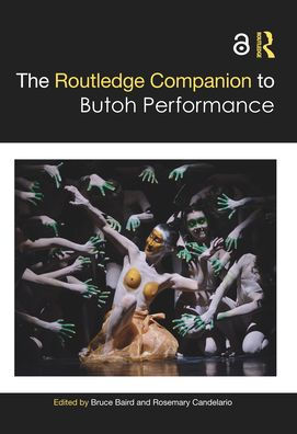 The Routledge Companion to Butoh Performance