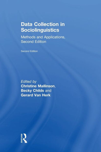 Data Collection Sociolinguistics: Methods and Applications, Second Edition