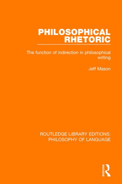 Philosophical Rhetoric: The Function of Indirection Writing