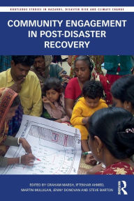 Title: Community Engagement in Post-Disaster Recovery / Edition 1, Author: Graham Marsh