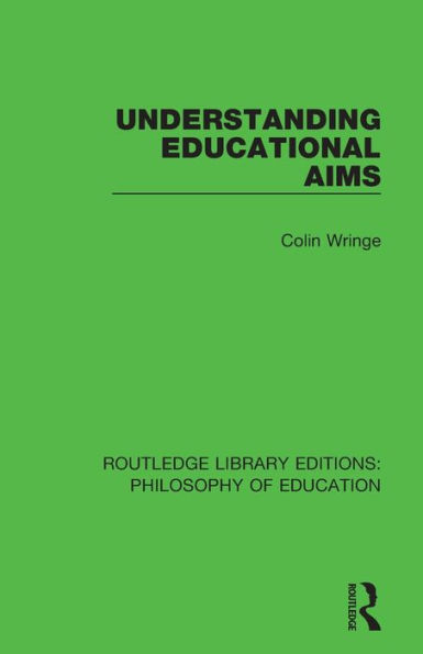 Understanding Educational Aims / Edition 1