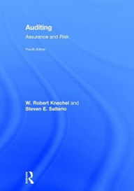 Title: Auditing: Assurance and Risk / Edition 4, Author: W. Robert Knechel