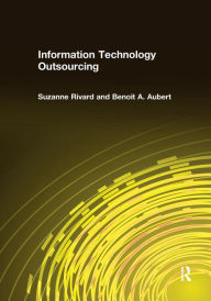 Title: Information Technology Outsourcing / Edition 1, Author: Suzanne Rivard