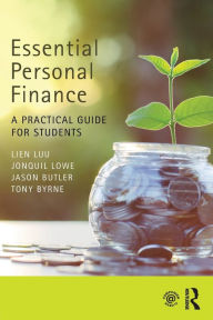 Title: Essential Personal Finance: A Practical Guide for Students / Edition 1, Author: Lien Luu