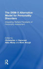 The DSM-5 Alternative Model for Personality Disorders: Integrating Multiple Paradigms of Personality Assessment / Edition 1